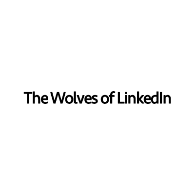 The wolves of linkedin